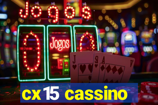 cx15 cassino